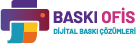 BASKI OFİS - Dijital Baskı Çözümleri
